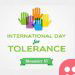 16th November is ‘International Day for Tolerance’