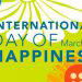 20th March is World Happiness Day!