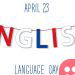 23rd April is World English Language Day!