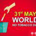 31st May is World No Tobacco Day
