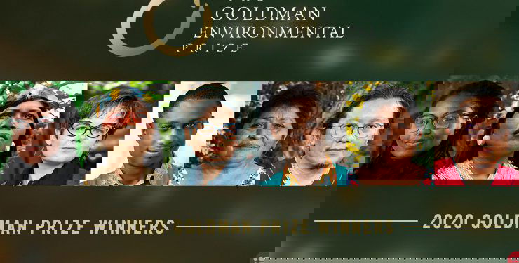 Check the winners of the 2020 Goldman Environmental Prize